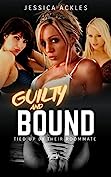 Guilty and Bound - Tied up by their Roommate: A BDSM erotic short story (BDSM stories Book 15)